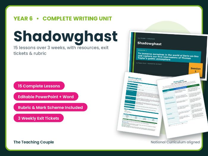 Shadowghast | Year 6 English Unit | 15 Complete Lessons + Resources + Mark Scheme