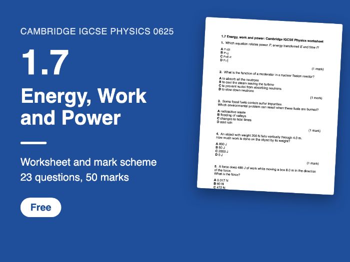 Cambridge IGCSE Physics 0625: 1.7 Energy, Work and Power Worksheet