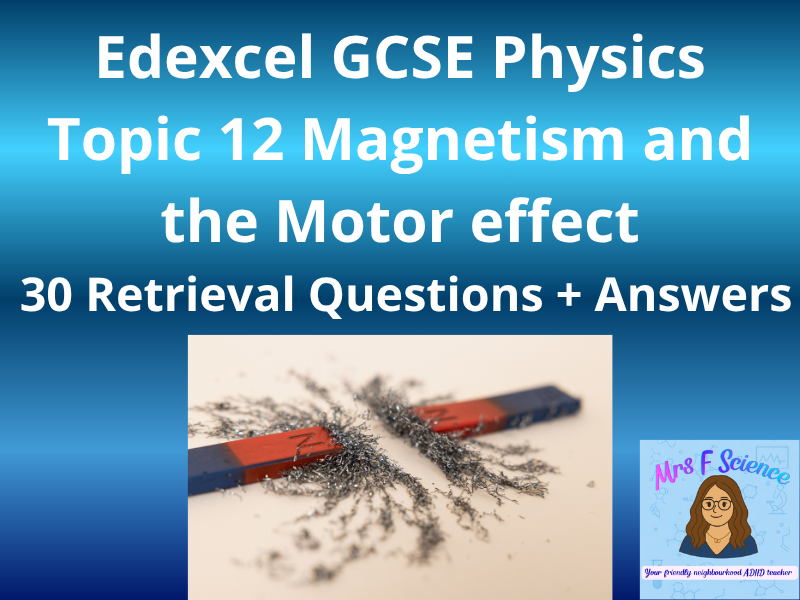 Edexcel GCSE Physics Topic 12: Magnetism & Motor Effect – 30 Retrieval Questions