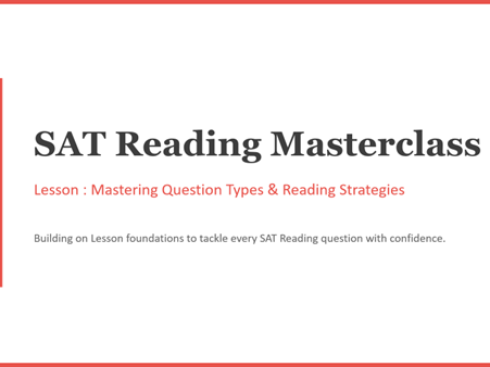 SAT English Masterclass Lesson : Mastering Question Types & Reading Strategies