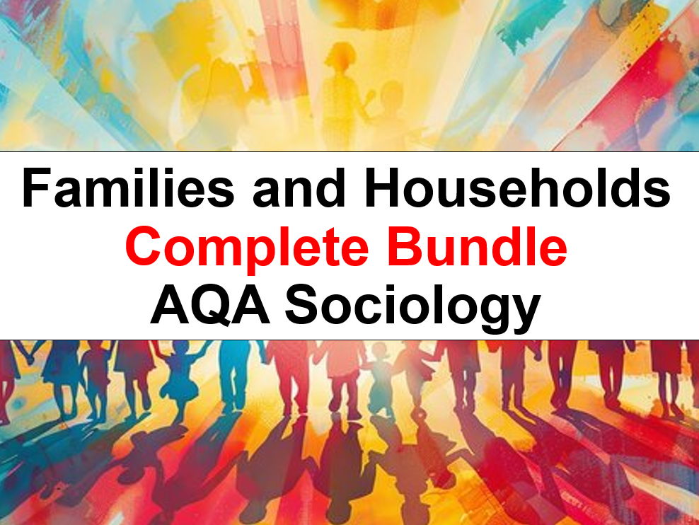 Families and Households Complete Bundle AQA Sociology