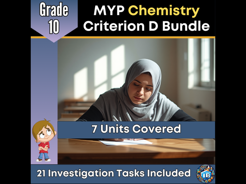 MYP Grade 10 Chemistry: Criterion D Assessment Bundle - 7 Units - 2026