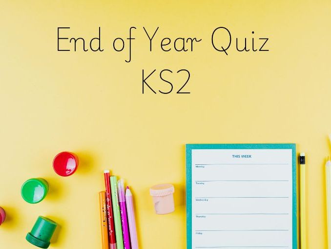 End of Year Quiz - KS2