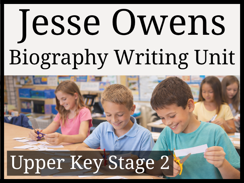 Jesse Owens Biography Writing Unit | Year 5 & Year 6 | UKS2