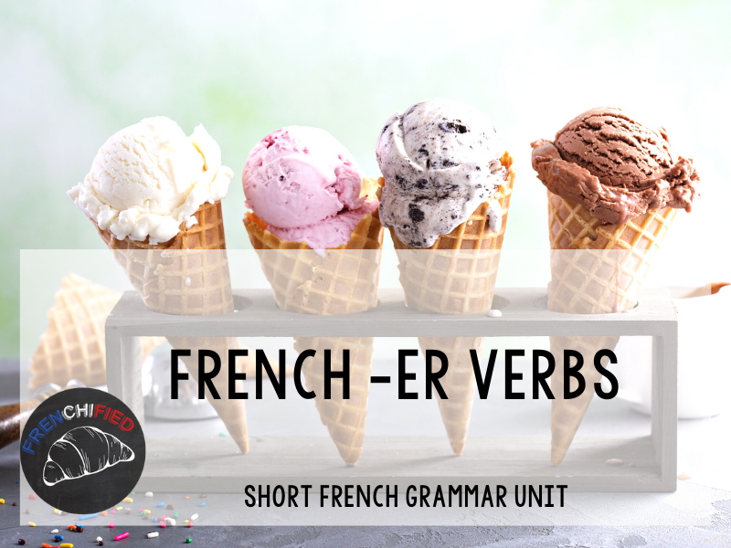 Grammar Snacks French er verbs Teaching Resources