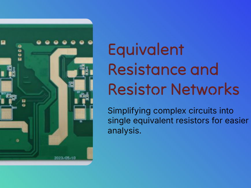 Y10 - Electricity - Equivalent Resistance and Resistor Networks