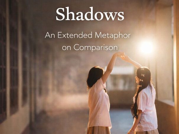 Poetry Reading & Writing  — Shadows | Comparison, Perspective & Opposites | Year 8