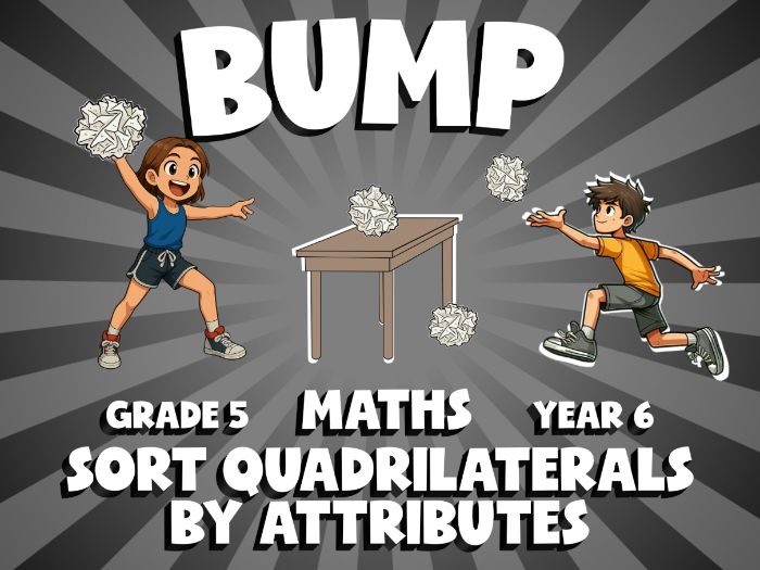 Sort Quadrilaterals by Attributes BUMP Maths Game | No-Prep Year 6 Review Activity