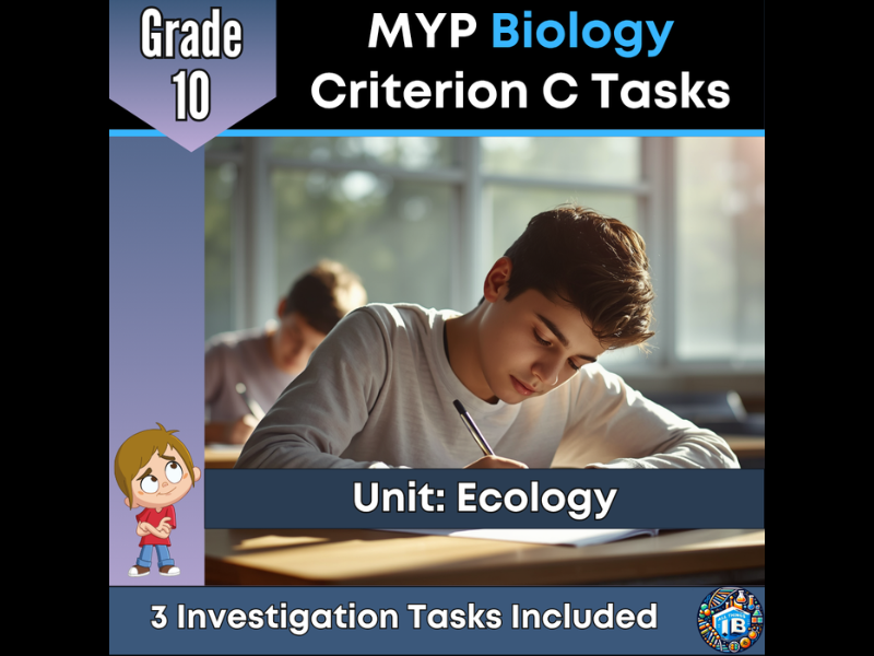 MYP Grade 10 Biology: 3 Criterion C Assessment Tasks - Ecology - 2026