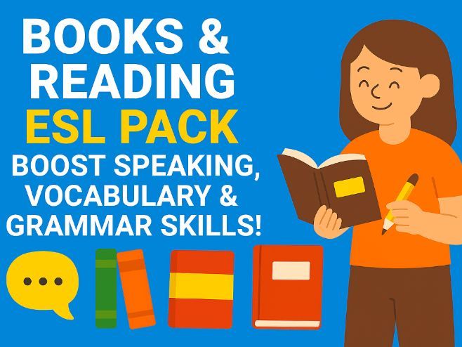 Books & Reading ESL Unit – Fun Grammar, Vocabulary & Speaking Activities for Students