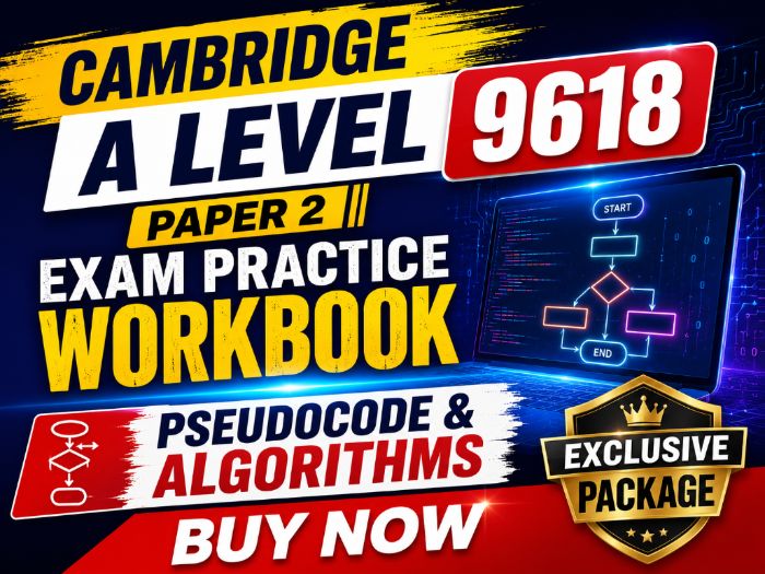 Cambridge A Level 9618 Paper 2 Exam Practice Workbook | Pseudocode & Algorithms
