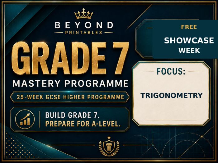 FREE Grade 7 GCSE Maths Showcase Week | Higher Reasoning, Trigonometry & Full Solutions