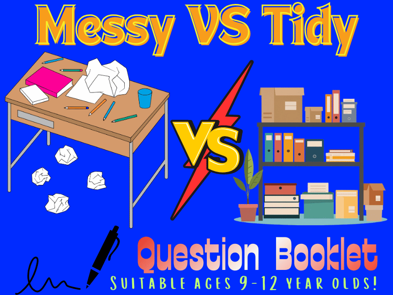 The School Messy VS Tidy Debate A Compare Contrast Question Booklet 