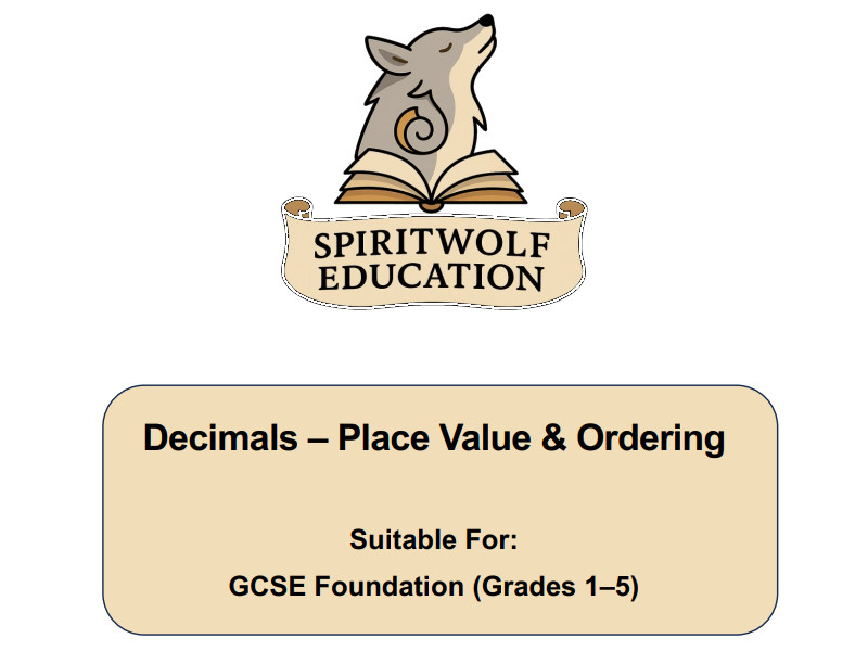 Decimals (Place Value & Ordering) - GCSE Maths Foundation