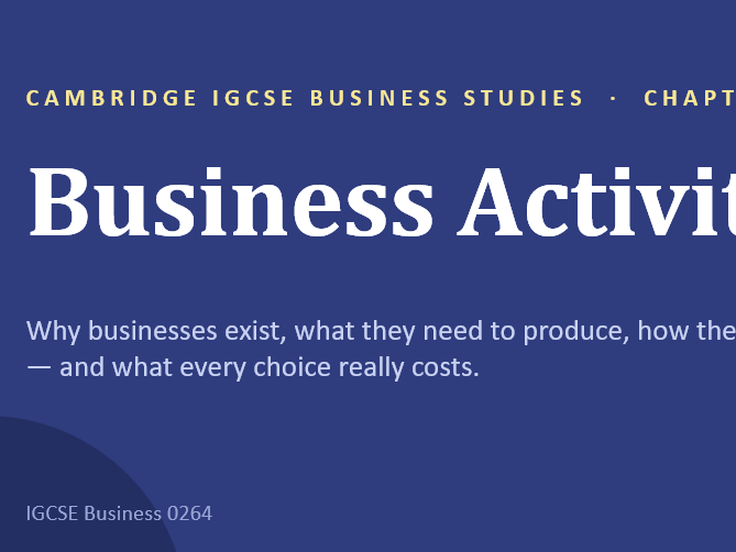 Cambridge IGCSE & O Level Business (0264) | Chapter 1: Business ...