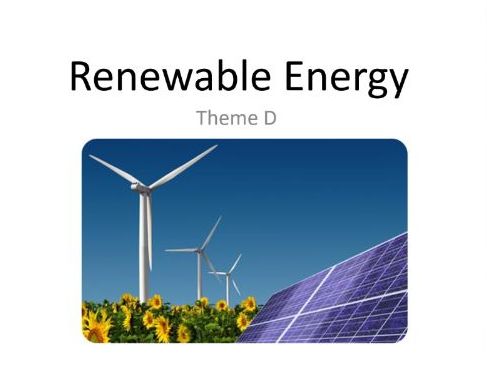 CCEA GCSE Geography Unit 2 Theme D - RENEWABLE ENERGY/TRANSPORT