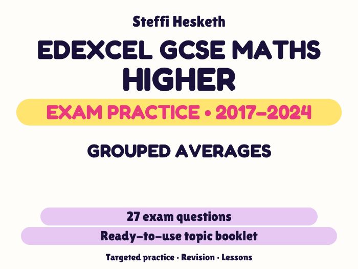 Edexcel GCSE Maths Higher: Grouped averages Exam Questions | 2017-2024