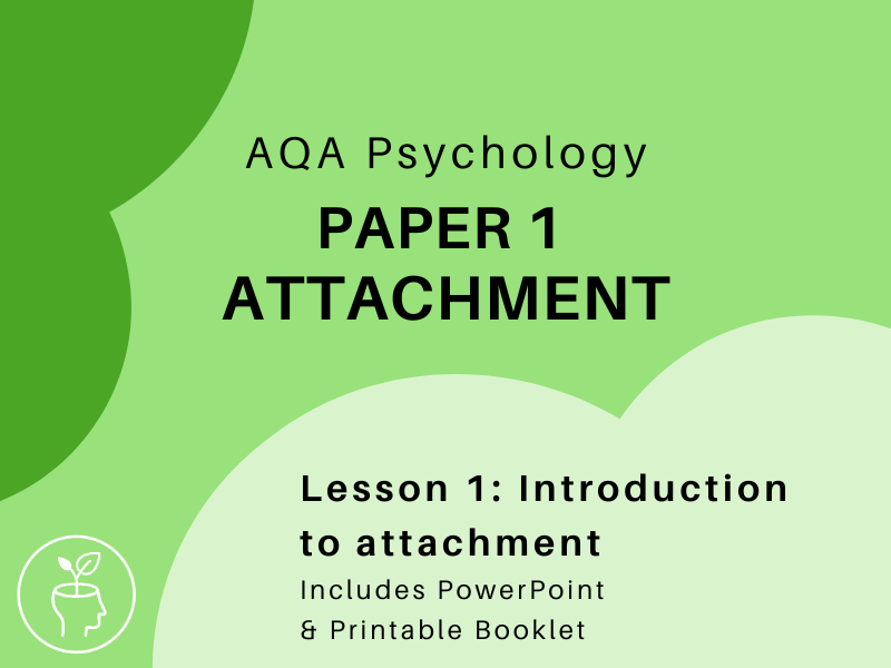 AQA Psychology - Attachment - Introduction to Attachment  [updated 2025 specification]