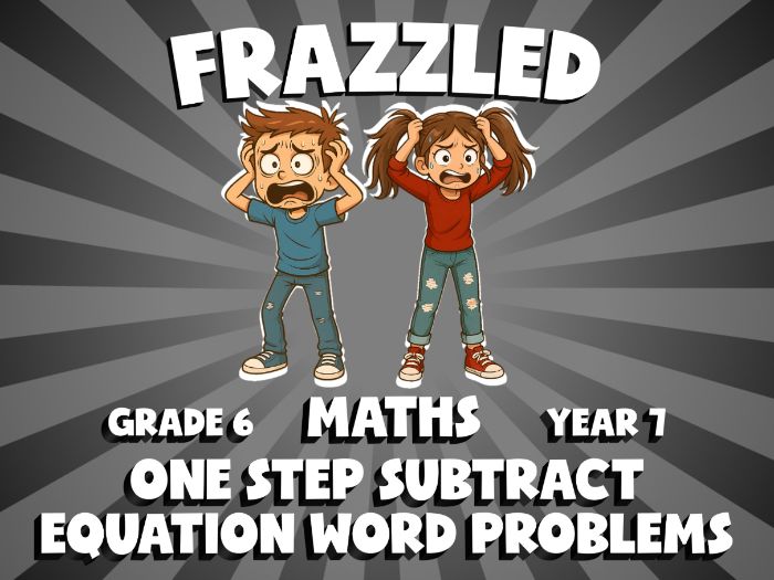 One Step Subtract Equation Word Problems FRAZZLED Maths Game | No-Prep Year 7 Review Activity