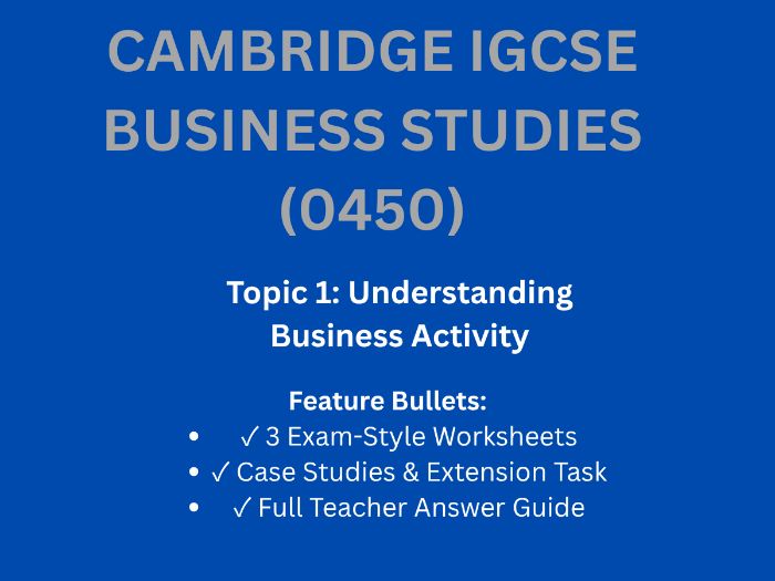 Cambridge IGCSE Business Studies 0450: Business Activity, Added Value, Objectives & Stakeholders