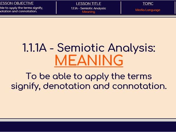 1.1.1.1A - Semiotic Analysis: Meaning (Media Language) (A-LEVEL)