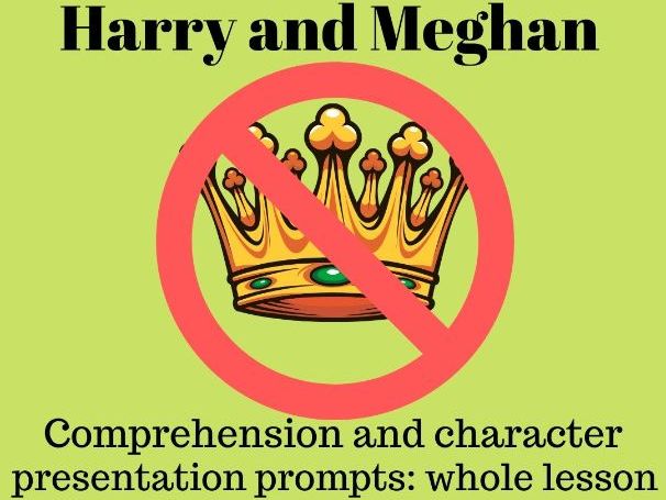 Full lesson: comprehension, speech prompts for PSHE/English: Harry and Meghan 'stepping down.