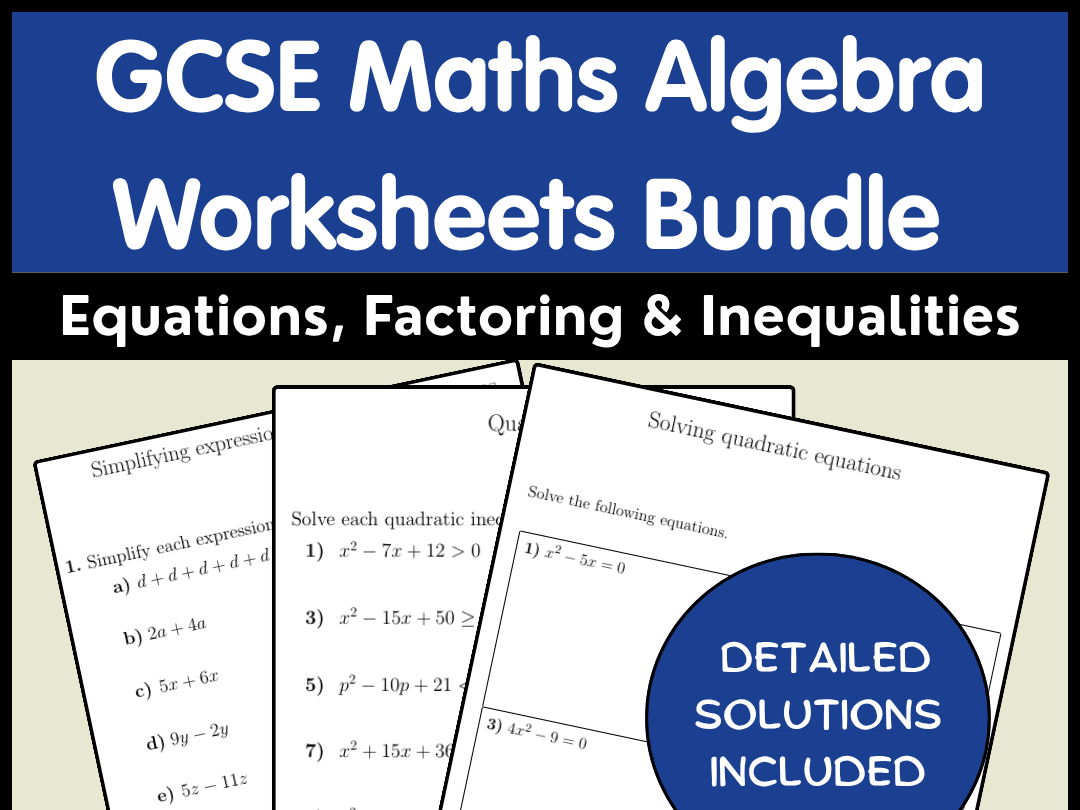 GCSE Maths Algebra Worksheets Bundle | Equations, Factoring & Inequalities