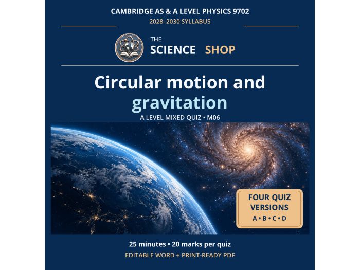 Circular motion and gravitation | Cambridge A Physics 9702 | 4 Revision Quizzes