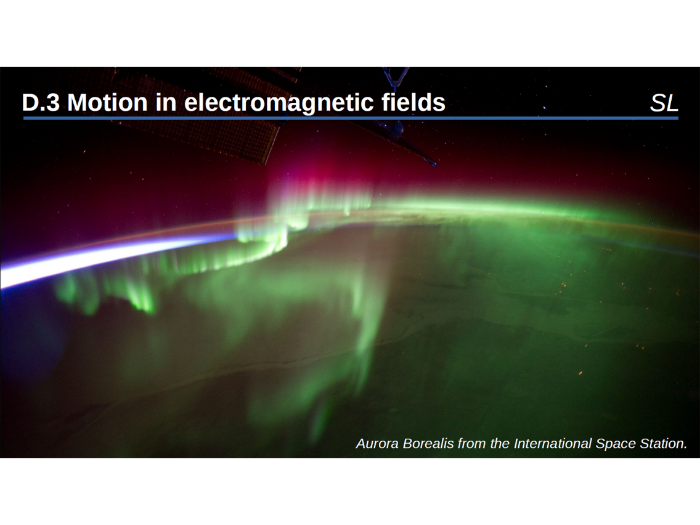 IB physics: D.3 - Motion in Electromagnetic Fields