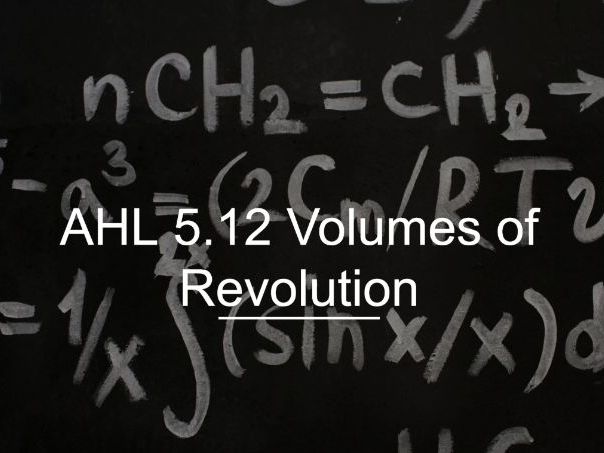 IB Math AI AHL 5.12 - Volumes of Revolution