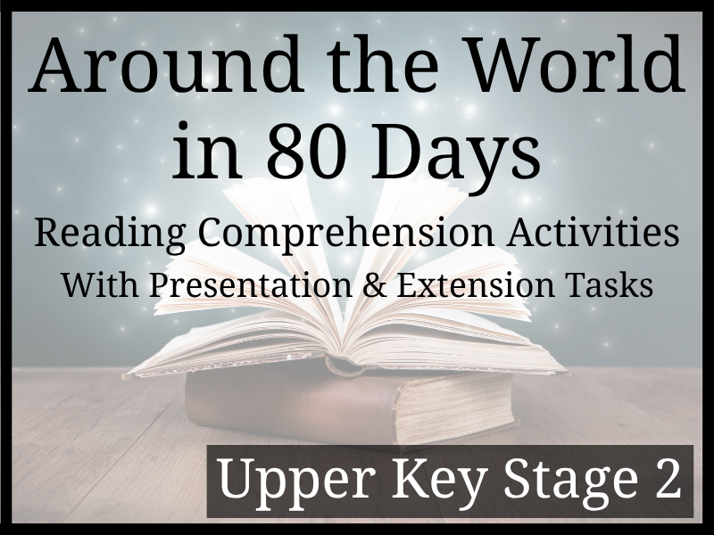 Around the World in 80 Days Reading Comprehension | Year 5 & Year 6 | UKS2