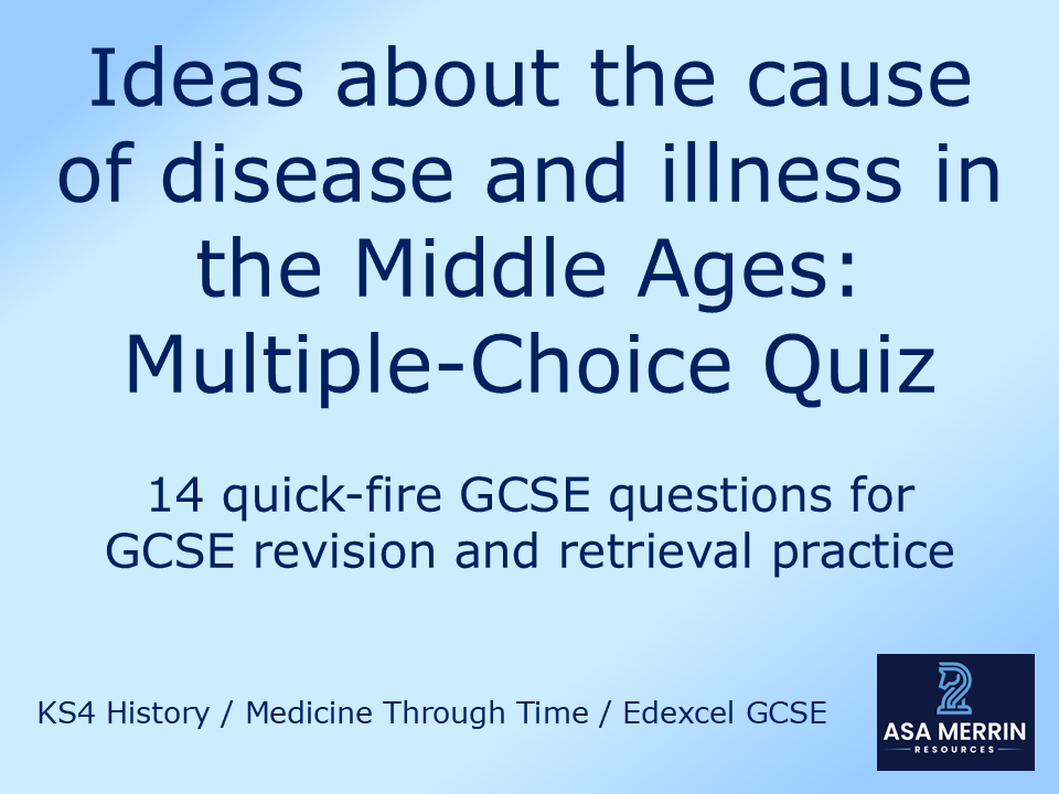 Medicine Through Time: Causes of Disease in the Middle Ages Quiz – GCSE History Retrieval Practice