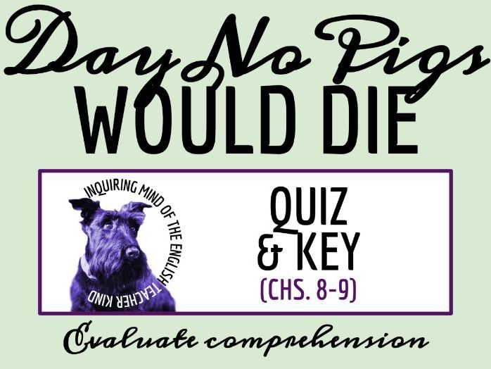 A Day No Pigs Would Die Chapters 8 and 9 Quiz and Answer Key | Reading Worksheet
