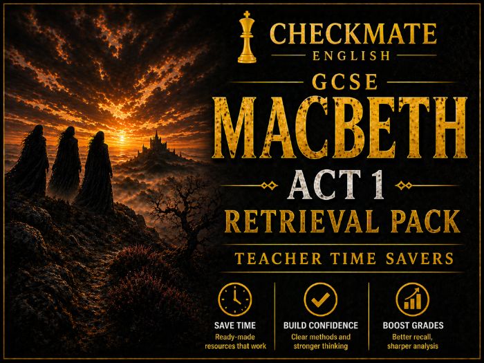 GCSE Macbeth Act 1 Retrieval | Revision Pack + Knowledge Checks