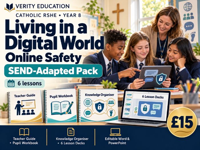 Catholic RSHE Y8: Living in a Digital World | Online Safety — SEND-Adapted Pack