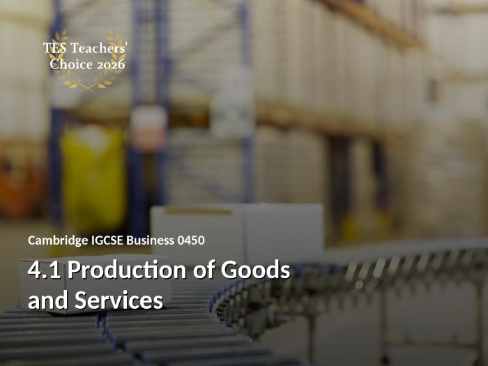 Cambridge IGCSE Business 0450 | 4.1 Production of Goods and Services | 2 Lessons + Answer Keys