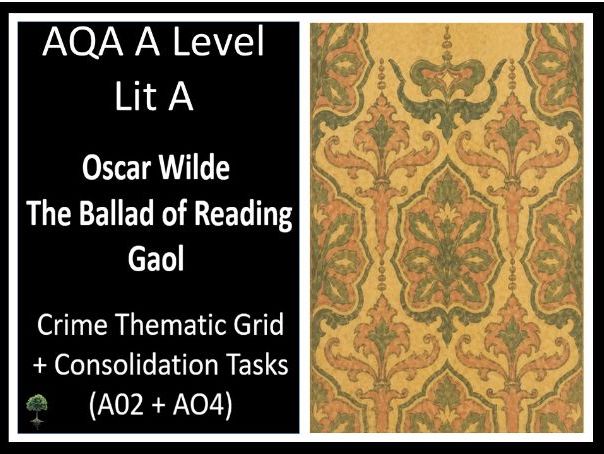 WILDE – Ballad of Reading Gaol Crime Thematic Grid + Consolidation Tasks