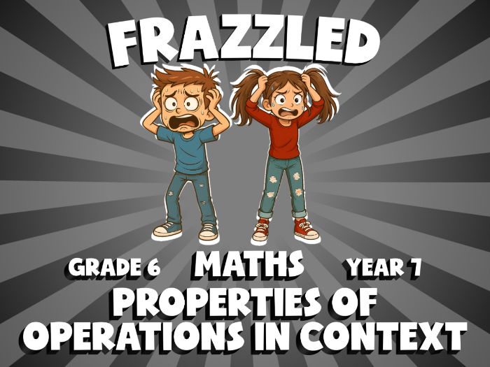 Properties of Operations in Context FRAZZLED Maths Game | No-Prep Year 7 Review Activity