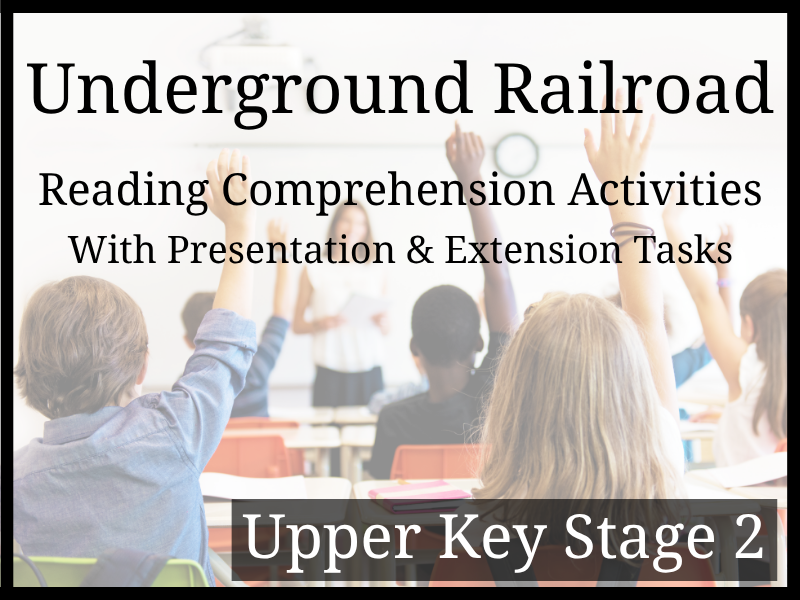 Underground Railroad Reading Comprehension Activities | Year 5 & Year 6 | UKS2