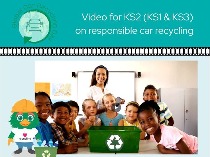 Global Car Recycling Day Video KS2 KS3 Resource