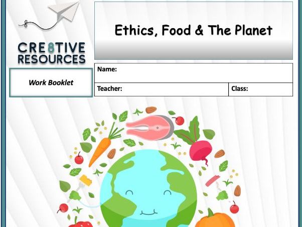 Ethics, Food & The Planet Student Workbooklet PSHE