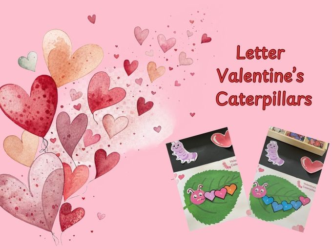 Valentine’s Caterpillar Letters