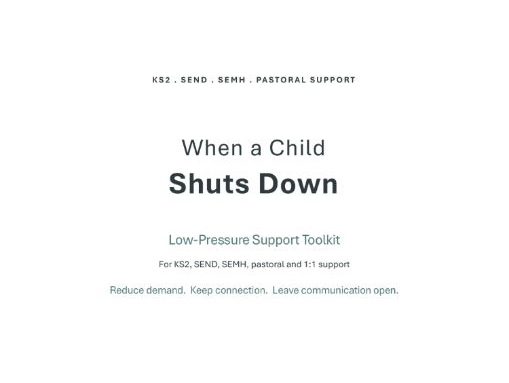 When a Child Shuts Down – KS2 SEND, SEMH & Pastoral Support Toolkit