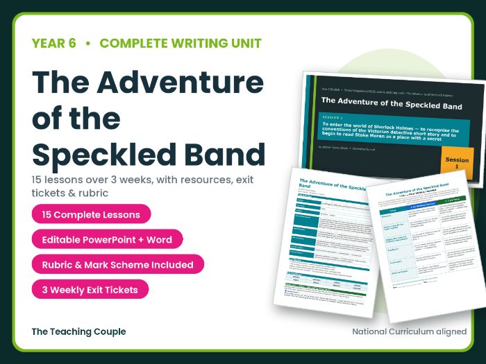 The Adventure of the Speckled Band | Year 6 English Unit | 15 Complete Lessons + Resources