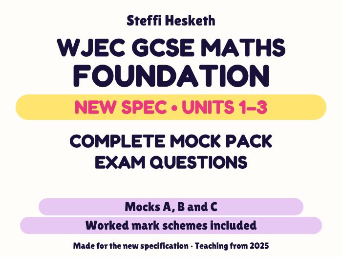WJEC New Spec GCSE Maths Foundation | Mock Exam Questions & Mark Schemes | Units 1-3