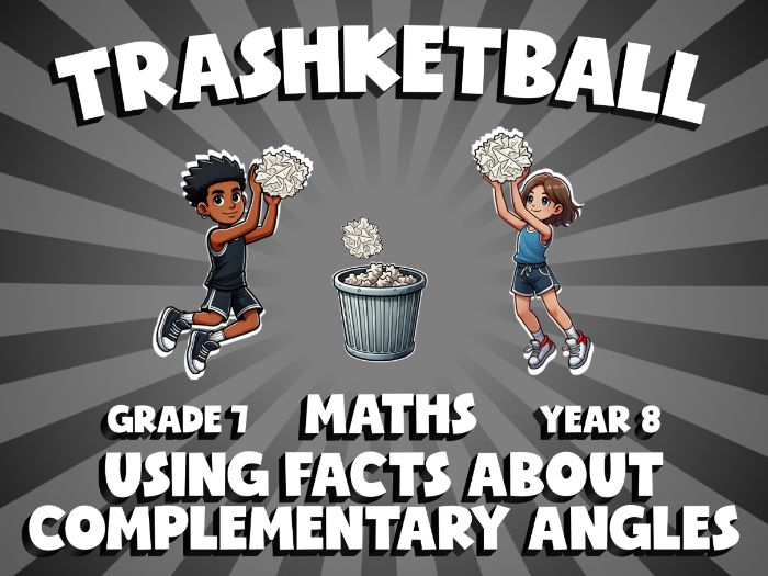 Using Facts About Complementary Angles TRASHKETBALL Maths Game | No-Prep Year 8 Review Activity
