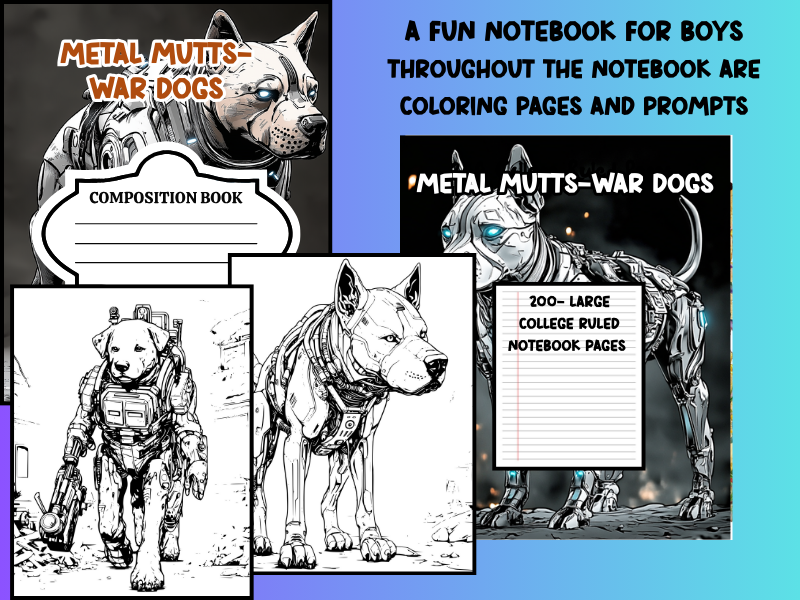 Metal Mutts-War Dogs Notebook For Boys.  200 pages of blank lined paper for whatever....