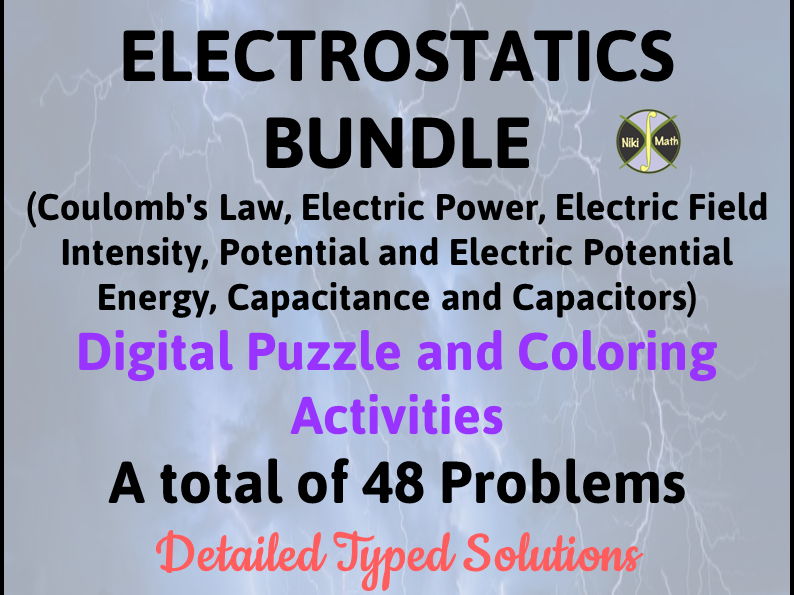 Physics: ELECTROSTATICS BUNDLE - 4 activities (48 problems + typed solutions)