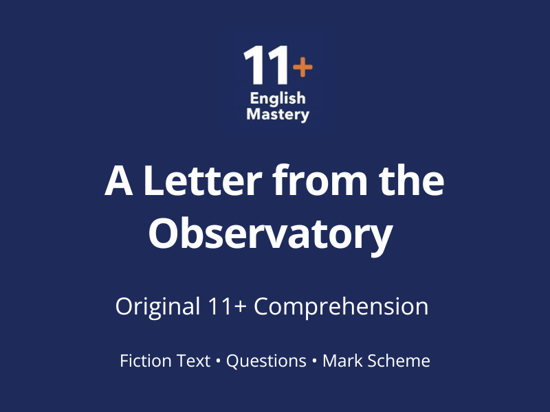 11+ Comprehension Paper – A Letter from the Observatory (Fiction, Y5–6)