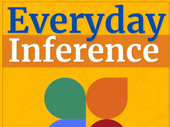 Everyday Inference
